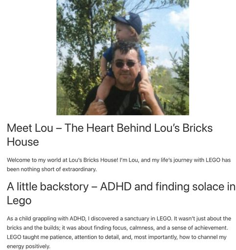 Header image from the ‘About Lou’ page at Lou’s Bricks House, featuring Lou, the founder, with his child on his shoulders, symbolizing the personal journey and connection to LEGO. The accompanying text introduces Lou’s background and passion for LEGO, emphasizing his journey from childhood with ADHD to creating a space that combines his love for LEGO with mental well-being.