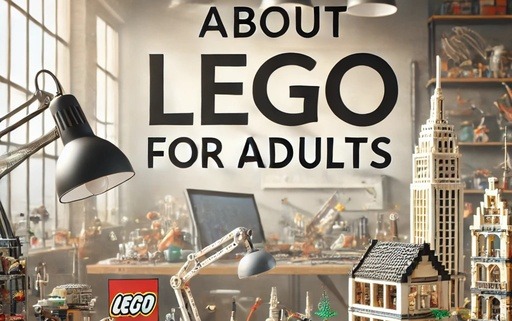 About LEGO for Adults - A detailed workspace featuring various LEGO bricks and intricate models built by adults, highlighting creativity and a calming atmosphere.