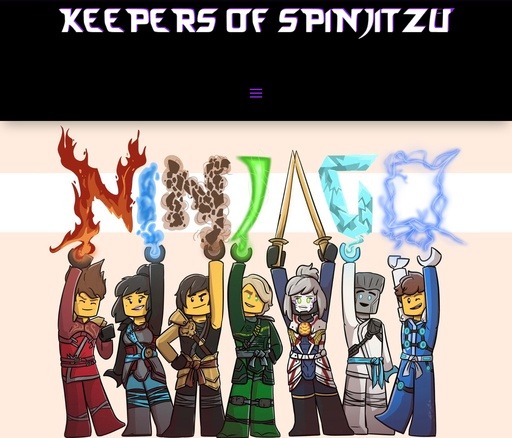 This image is associated with the Keepers of Spinjitzu fan site, representing a celebration of Ninjago heroes and their powers.
Links to the Keepers of Spinjitzu fan site.