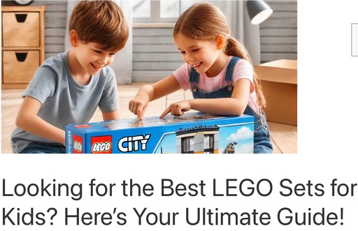 Header image from the post - Looking for the Best LEGO Sets for Kids? Here’s Your Ultimate Guide! Link to full post.